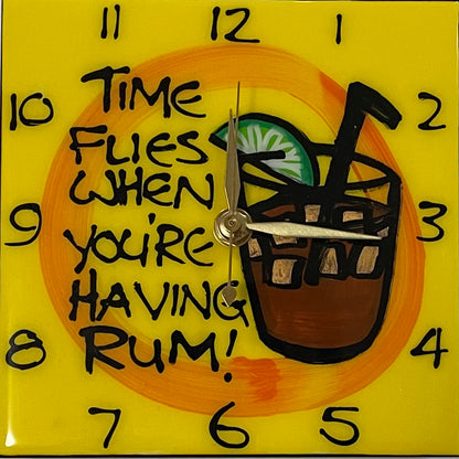 Time flies when you're having rum, Clock.
